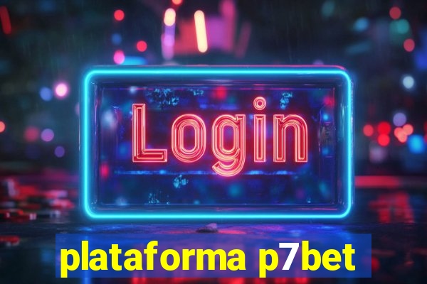 plataforma p7bet